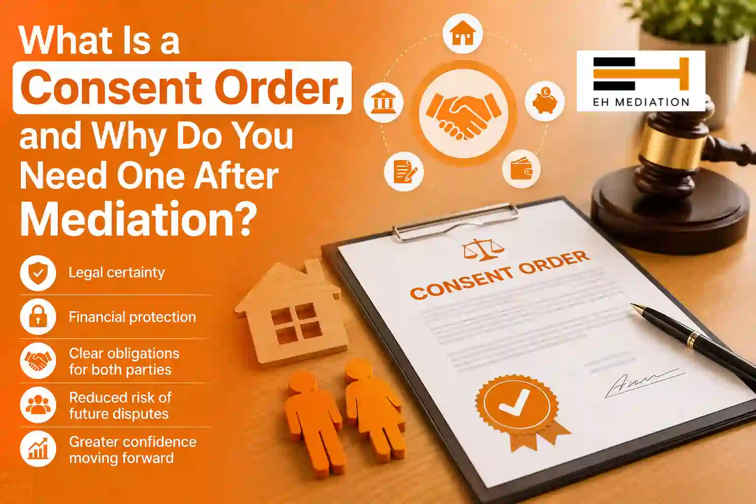 What Is a Consent Order, and Why Do You Need One After Mediation Thatcham?